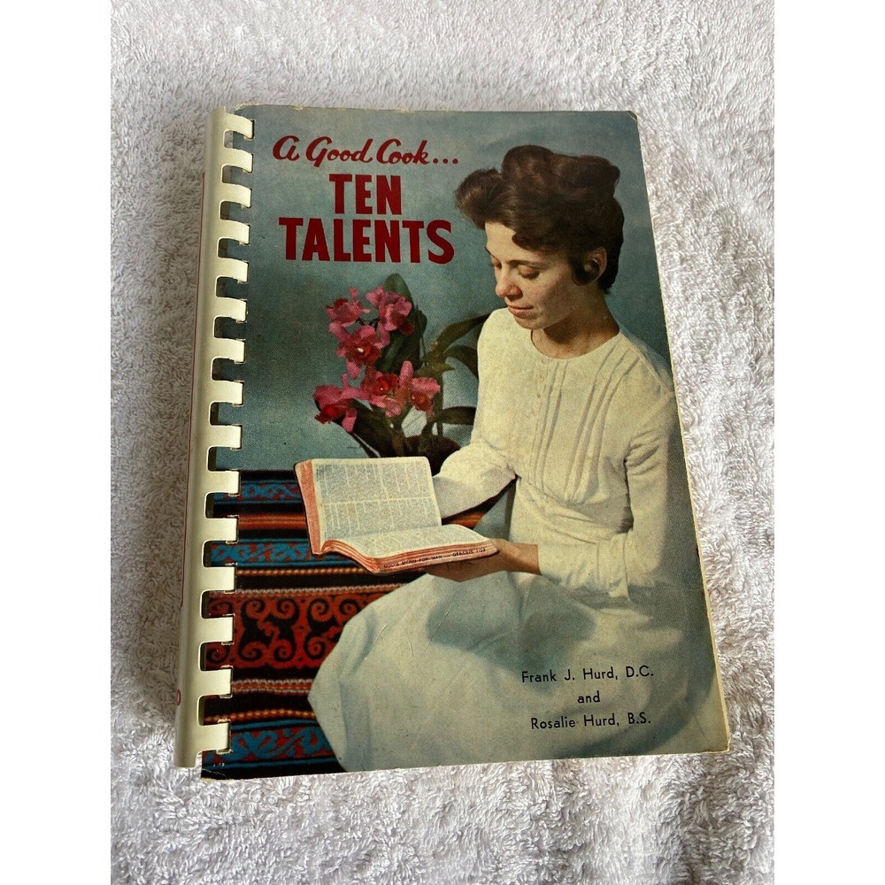 A Good Cook‎ Ten Talents Spiral-bound by Rosalie Hurd & Frank Hurd 1968
